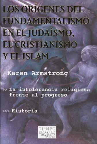 Los Origenes del Fundamentalismo En El Judaismo, El Cristianismo y El Islam book