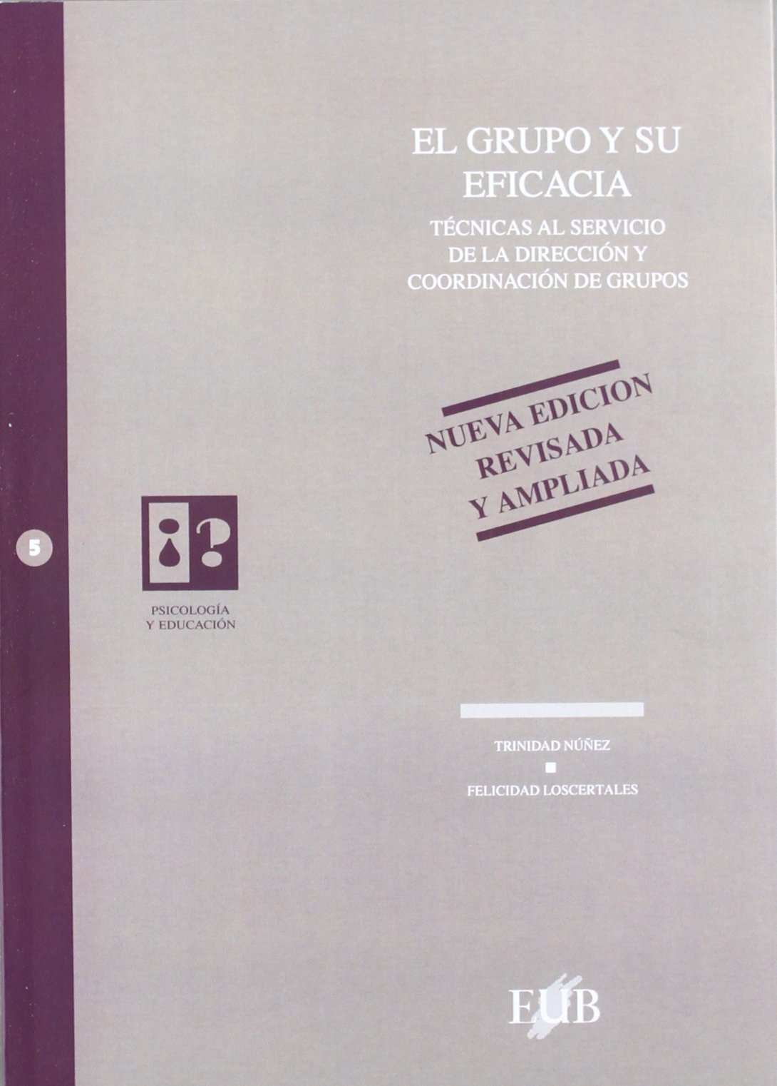 GRUPO Y SU EFICACIA PE-5 3ª ED.REV Books