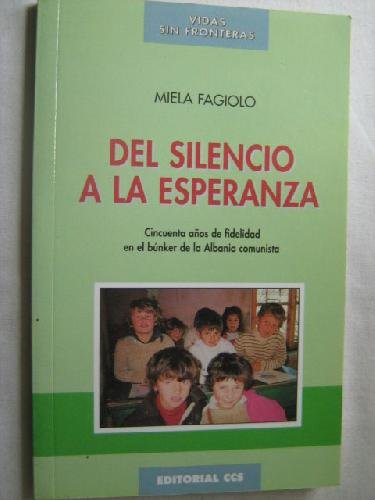 DEL SILENCIO A LA ESPERANZA Fagiolo, Miela Books