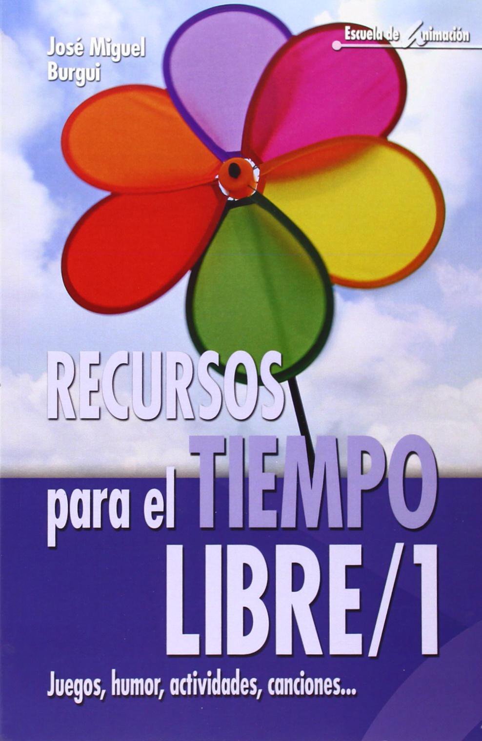 Recursos para el tiempo libre 1 : juegos, humor, actividdes, canciones ... Children's books