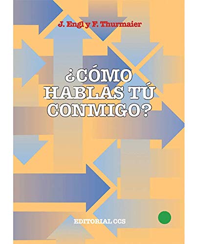 ¿Cómo hablas tú conmigo?: Cara y cruz de la comunicación en pareja book
