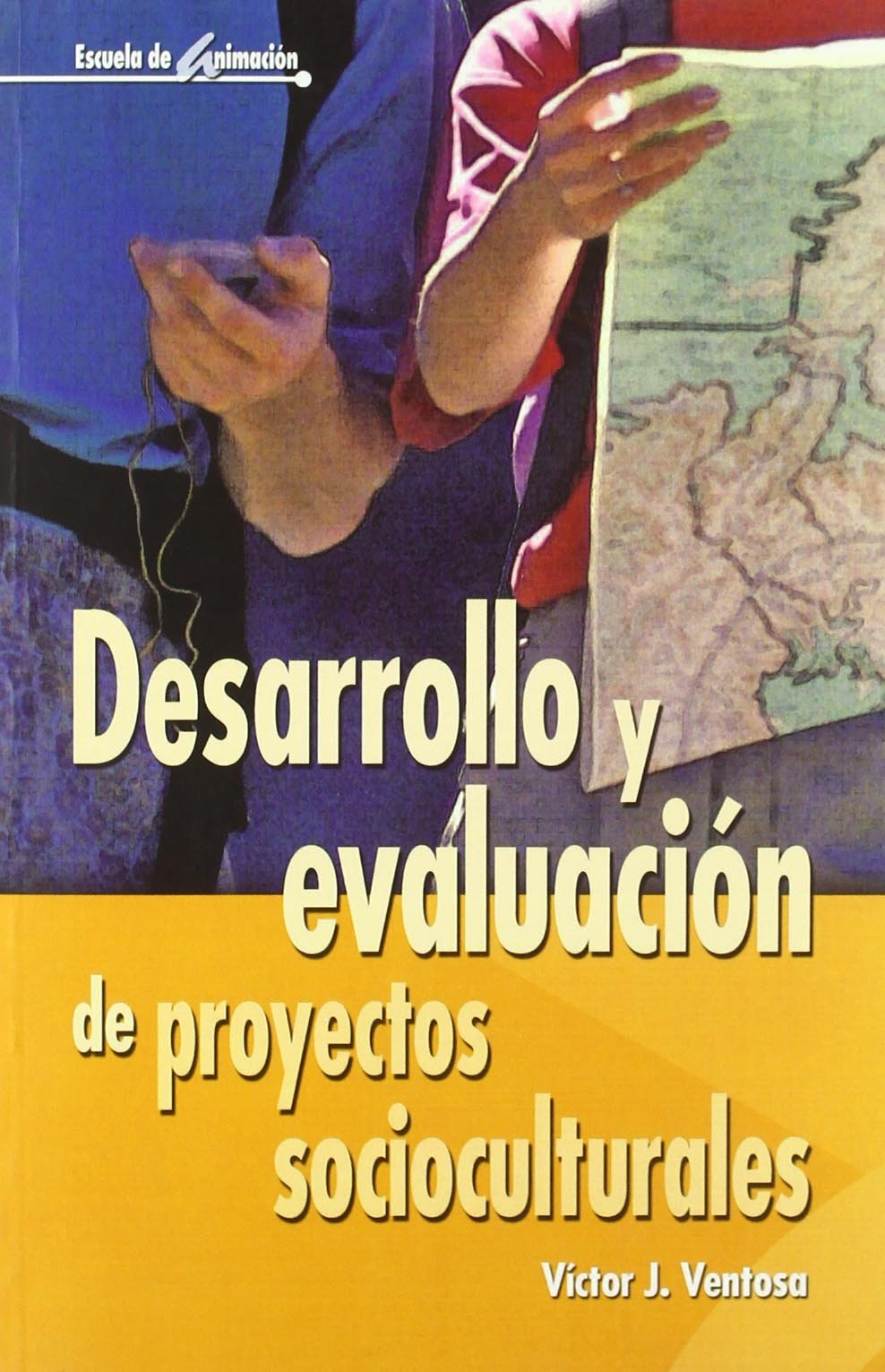 Desarrollo y evaluación de proyectos socioculturales Social Sciences