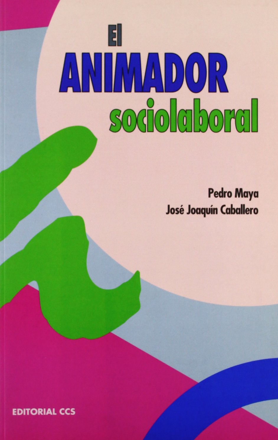 El animador sociolaboral (Escuela de animación, Band 37) Business, Finance & Career
