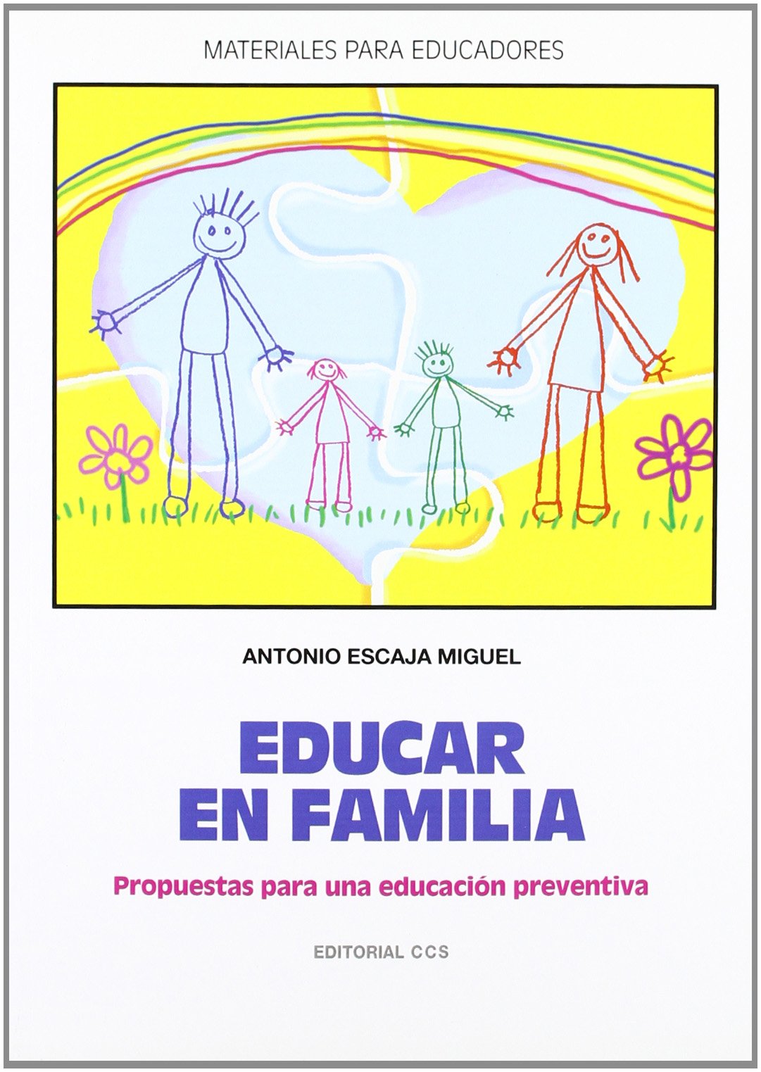 Educar en familia: Propuestas para una educación preventiva book