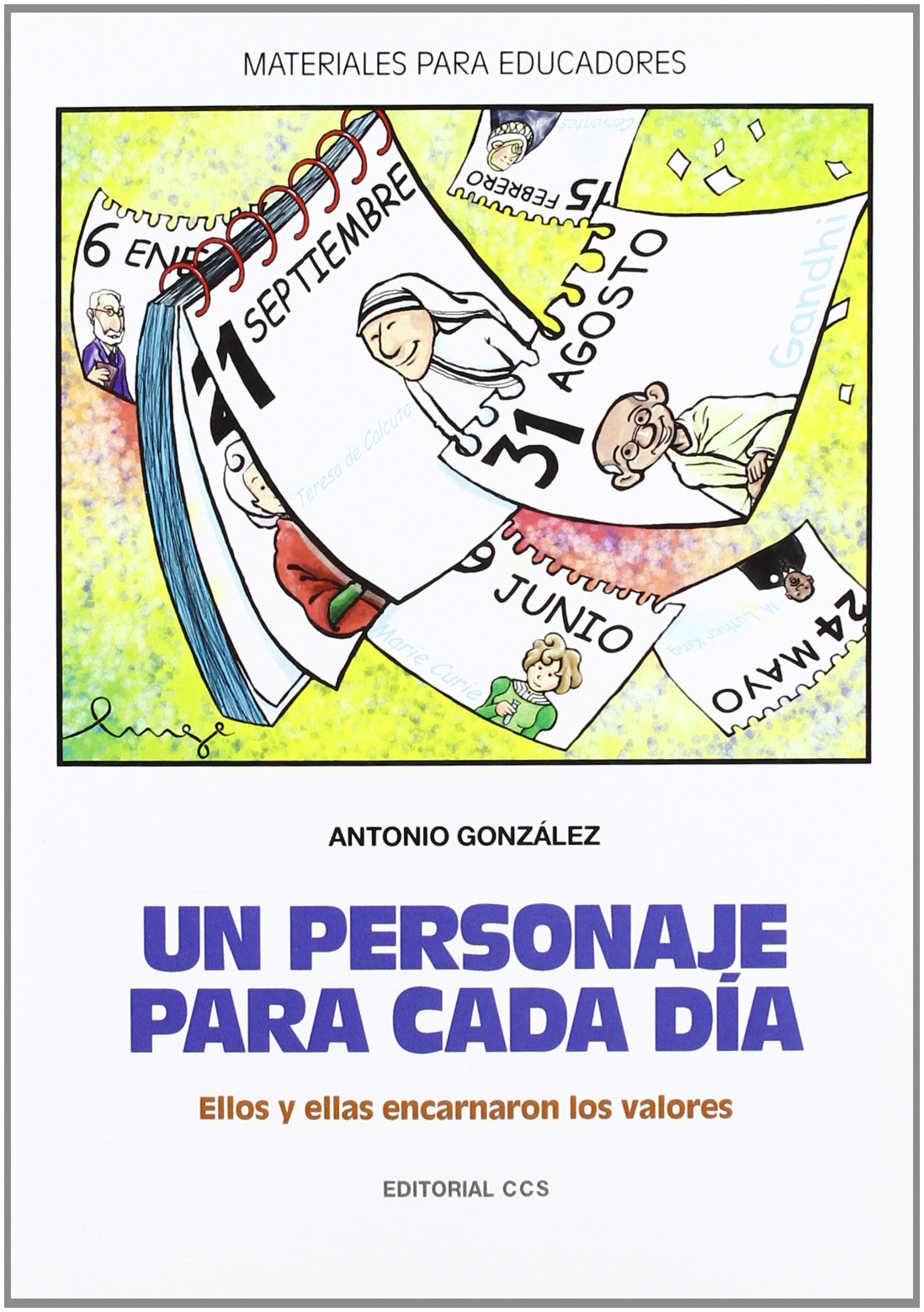 Un personaje para cada dia: Ellos y ellas encarnaron los valores book