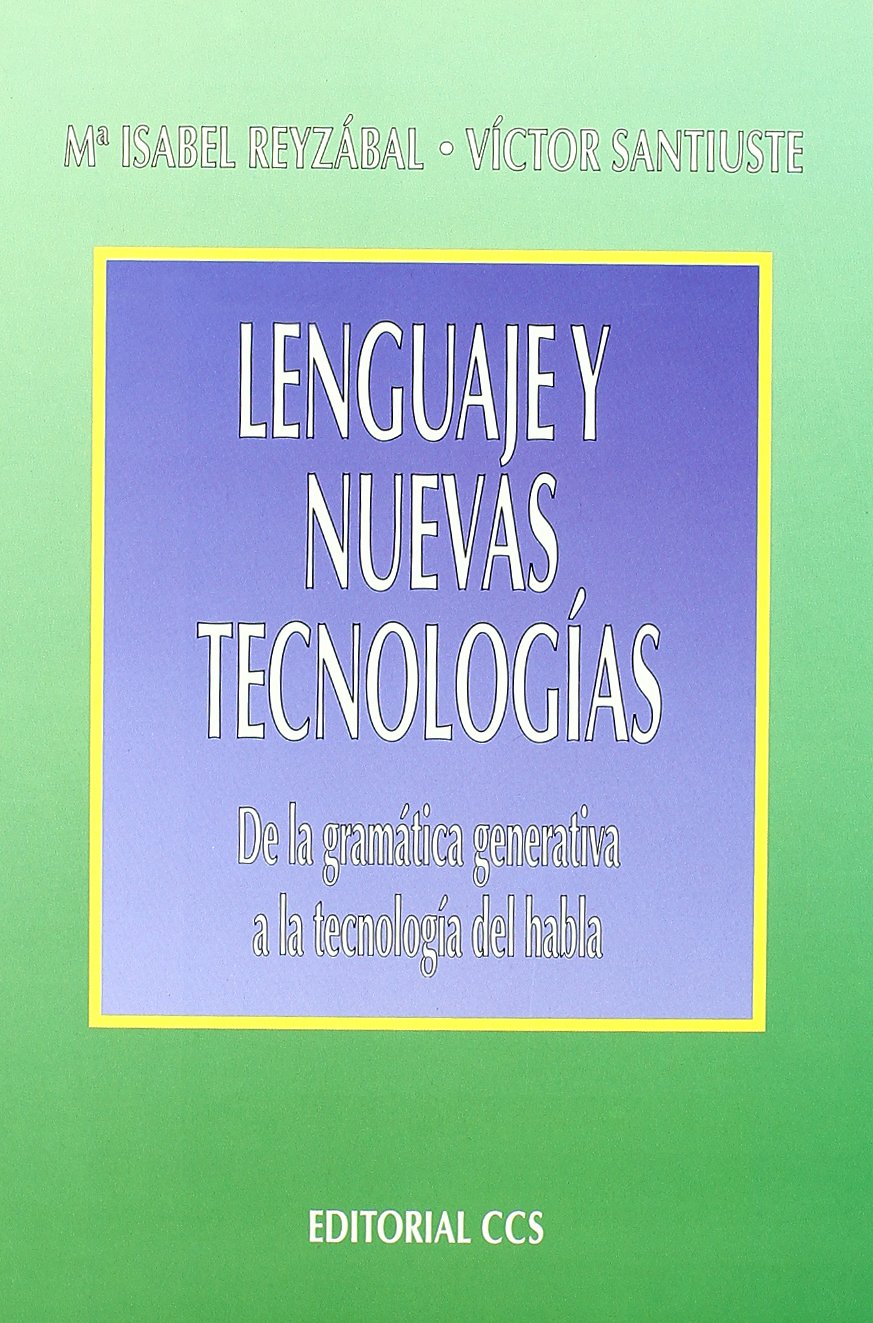 Lenguaje y nuevas tecnologias: De la gramática generativa a la tecnología del habla book