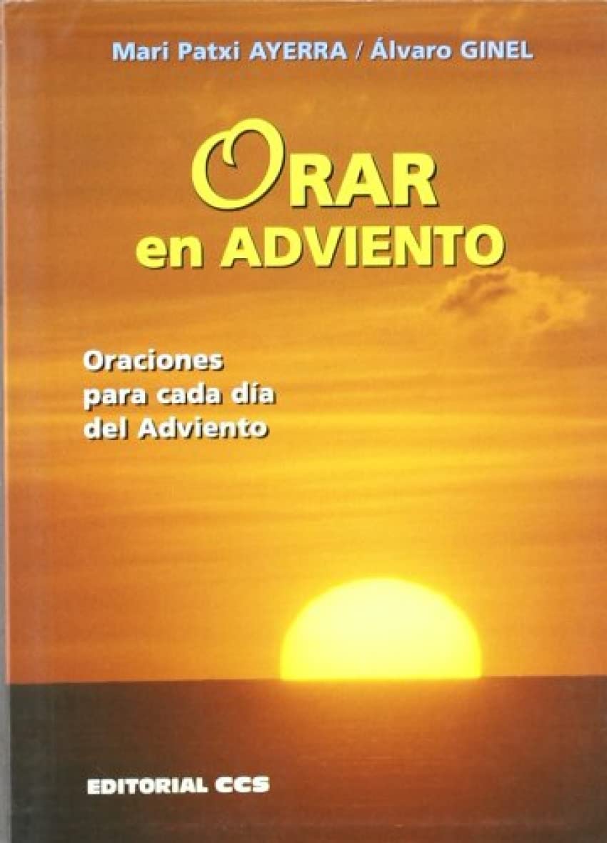Orar en Adviento: Oraciones para cada día de Adviento Religion & Esotericism