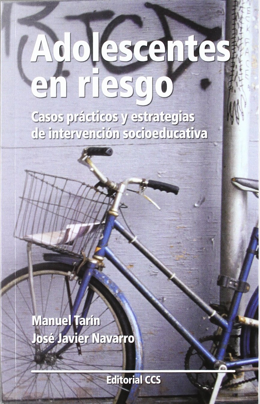 Adolescentes en riesgo : casos prácticos y estrategias de intervención socioeducativa Learning & Reference