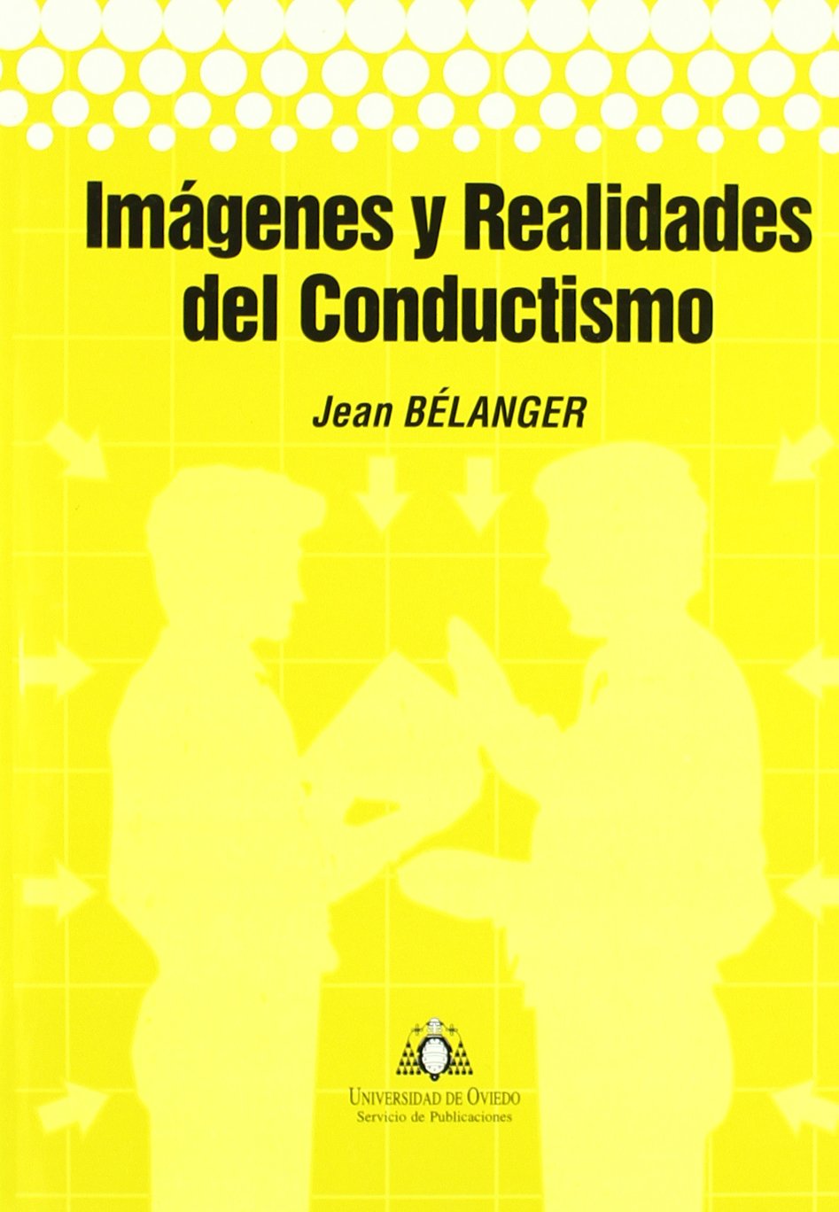 Imágenes y realidades del conductismo Social Sciences