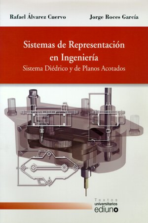 Sistemas de representación en ingeniería. Sistema diédrico y de planos acotados book