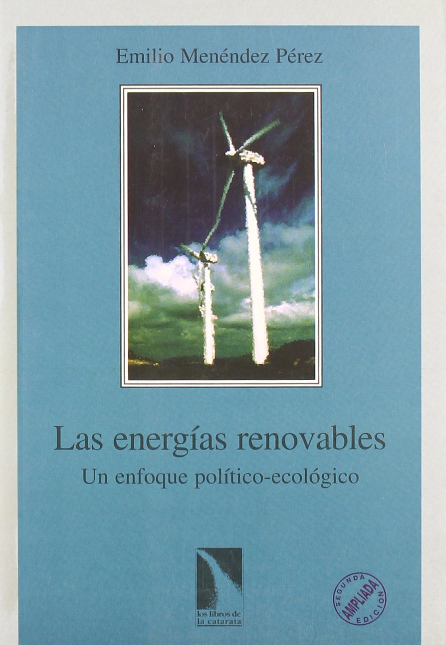 Las Energias Renovables: Un Enfoque Politico-Ecologico book