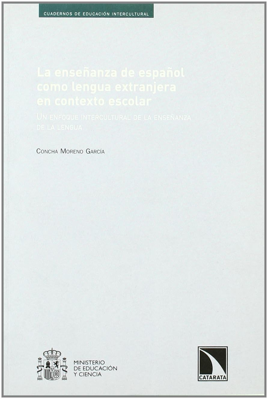 La enseñanza de español como lengua extranjera en contexto escolar : un enfoque intercultural de la enseñanza de la lengua Foreign Languages ​​& Dictionaries