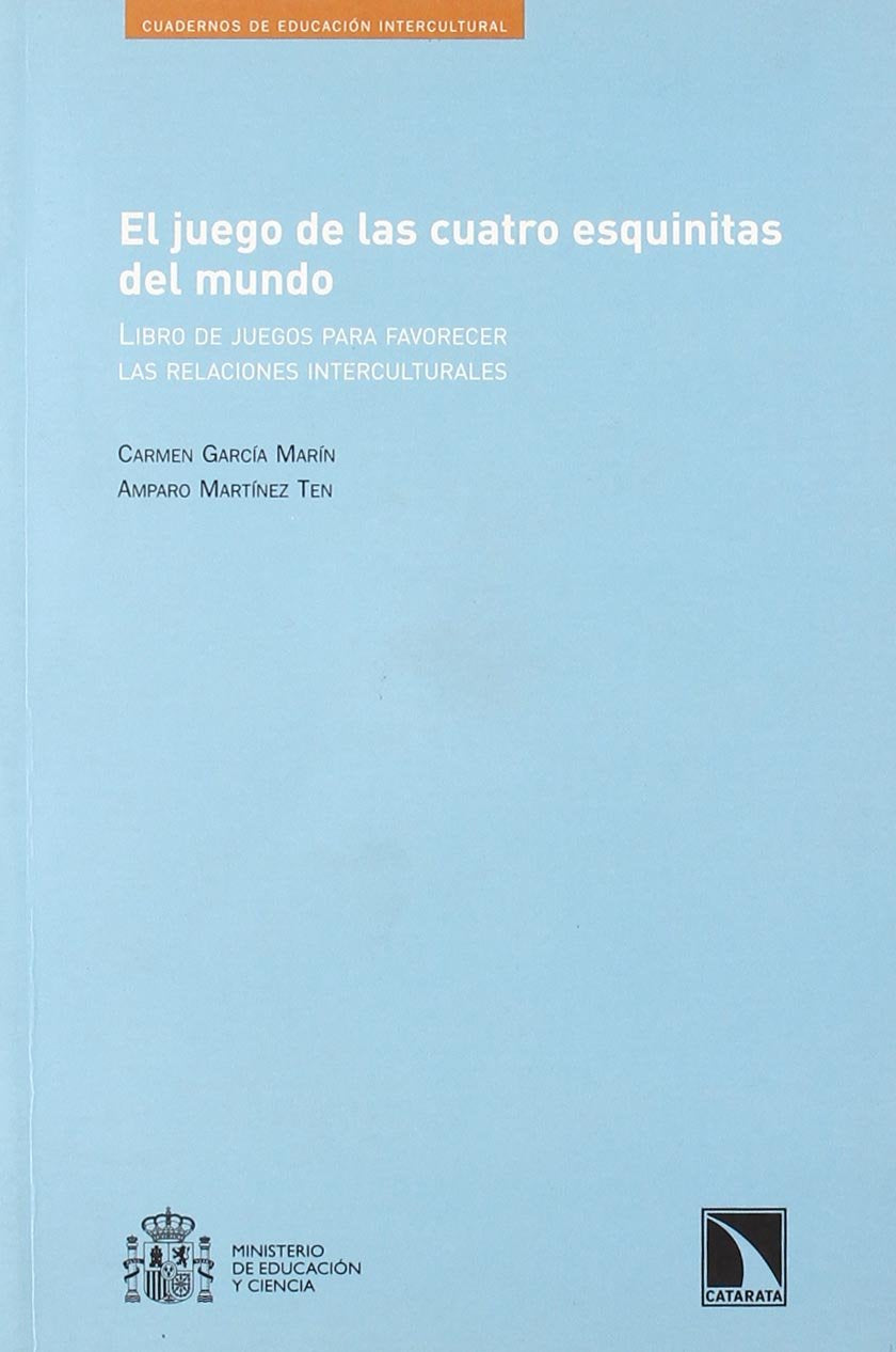 Las cuatro esquinitas del mundo : libro de juegos para favorecer las relaciones interculturales (Cuadernos de educación intercultural, Band 7) Books