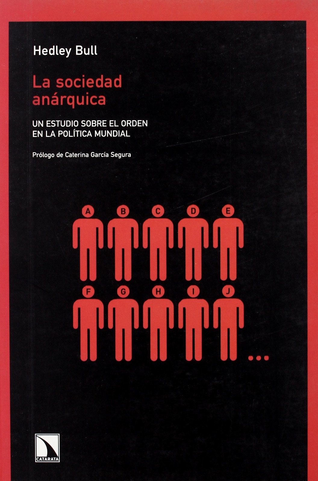 La sociedad anárquica: Un estudio sobre el orden en la política mundial book