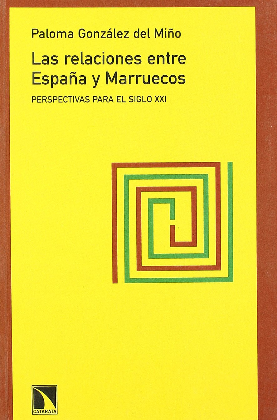 Las relaciones entre España y Marruecos : perspectivas para el siglo XXI Philosophy