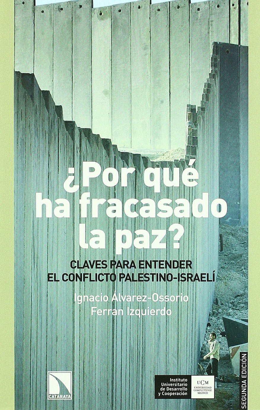 ¿Por qué ha fracasado la paz? : claves para entender el conflicto palestino-israelí Learning & Reference