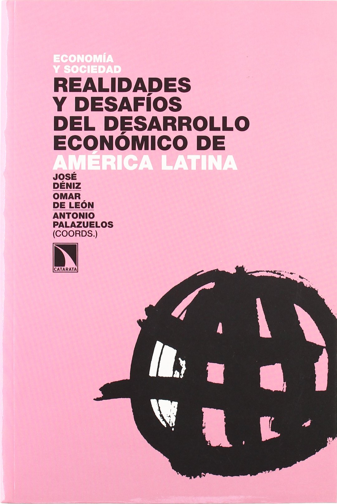 Realidades y desafíos del desarrollo económico de América Latina (Investigación y Debate, Band 22) Social Sciences