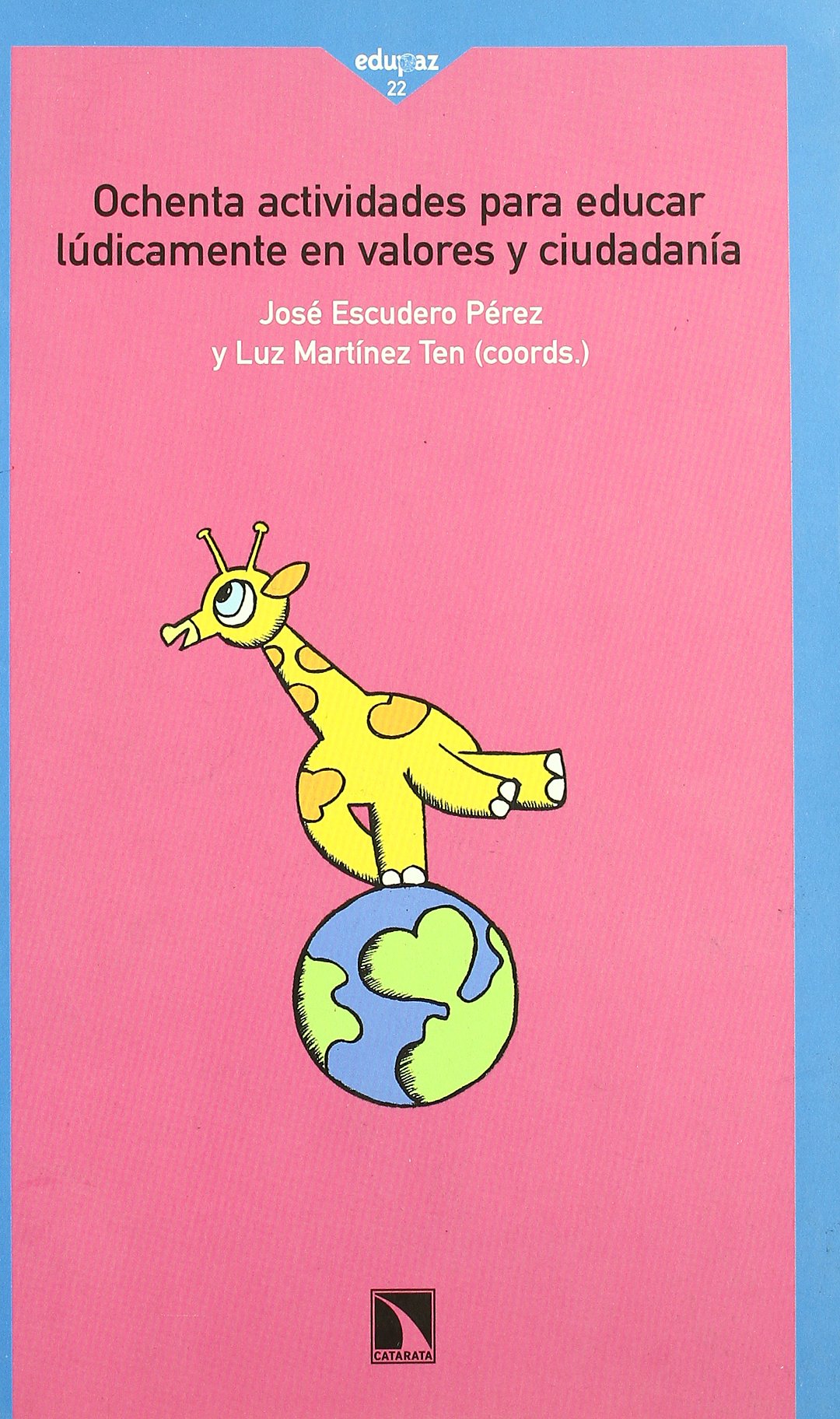 80 actividades para educar lúdicamente en valores y ciudadan Learning & Reference