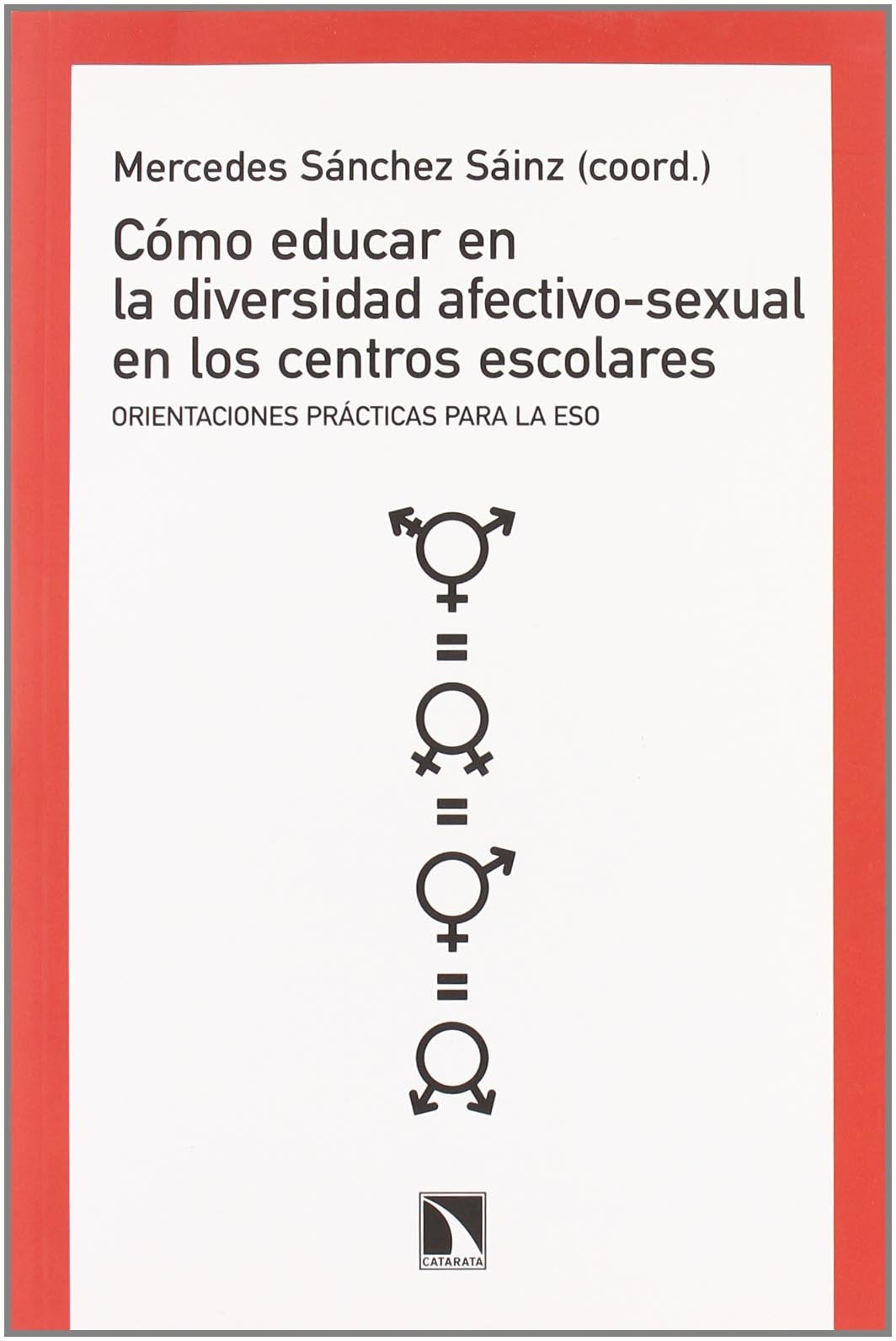 Cómo Educar en la diversidad afectivo-sexual en los centros escolares: Orientaciones prácticas para la ESO book