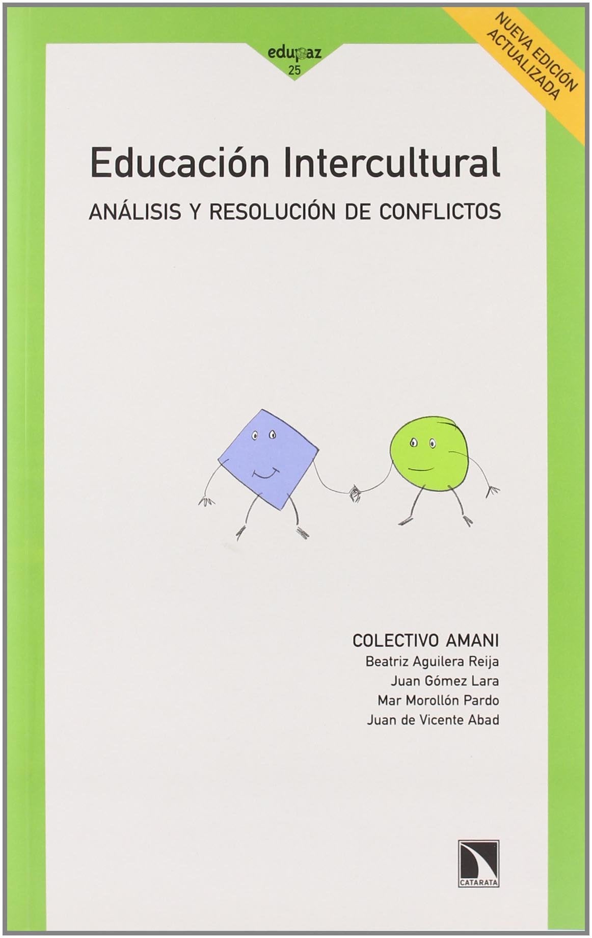 Educación intercultural : análisis y resolución de conflicto Learning & Reference