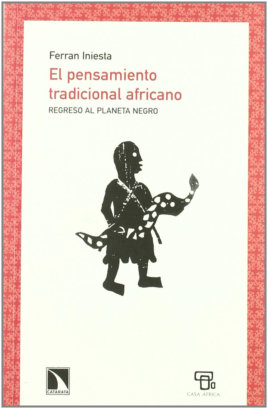 El Pensamiento Tradicional Africano: Regreso Al Planeta Negro book