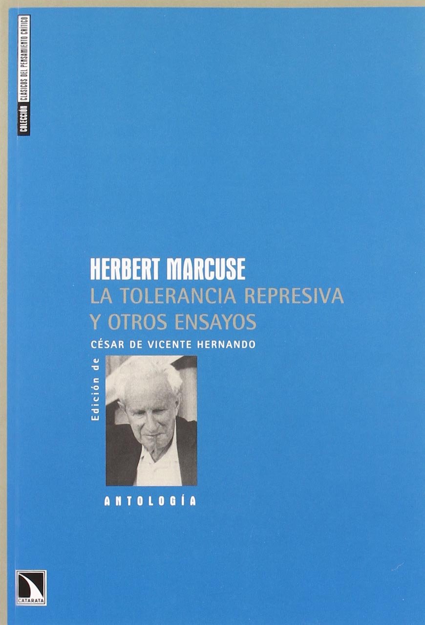 La tolerancia represiva y otros ensayos book