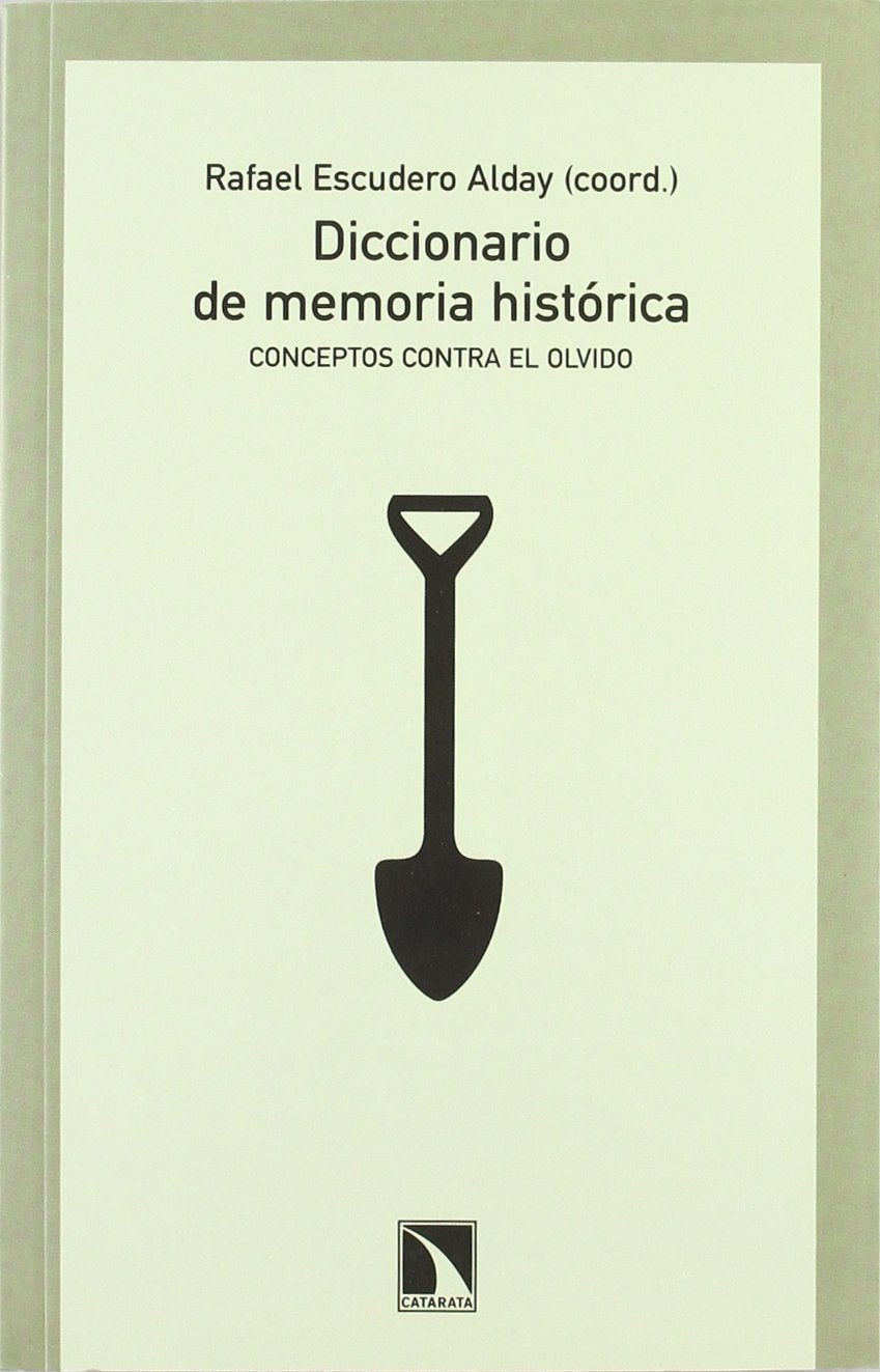 Diccionario de Memoria Historica: Conceptos Contra El Olvido book