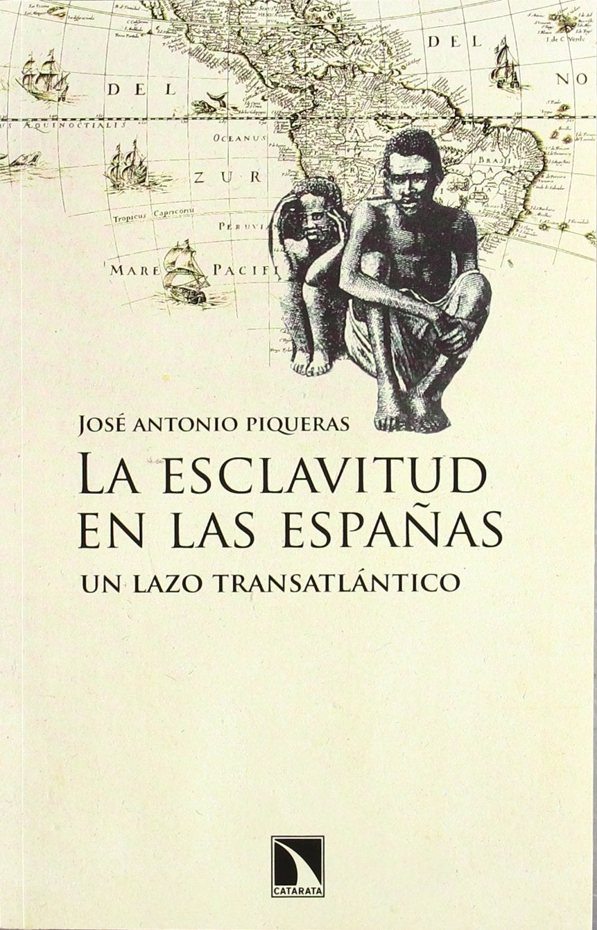 La esclavitud en las Españas: un lazo transatlántico book