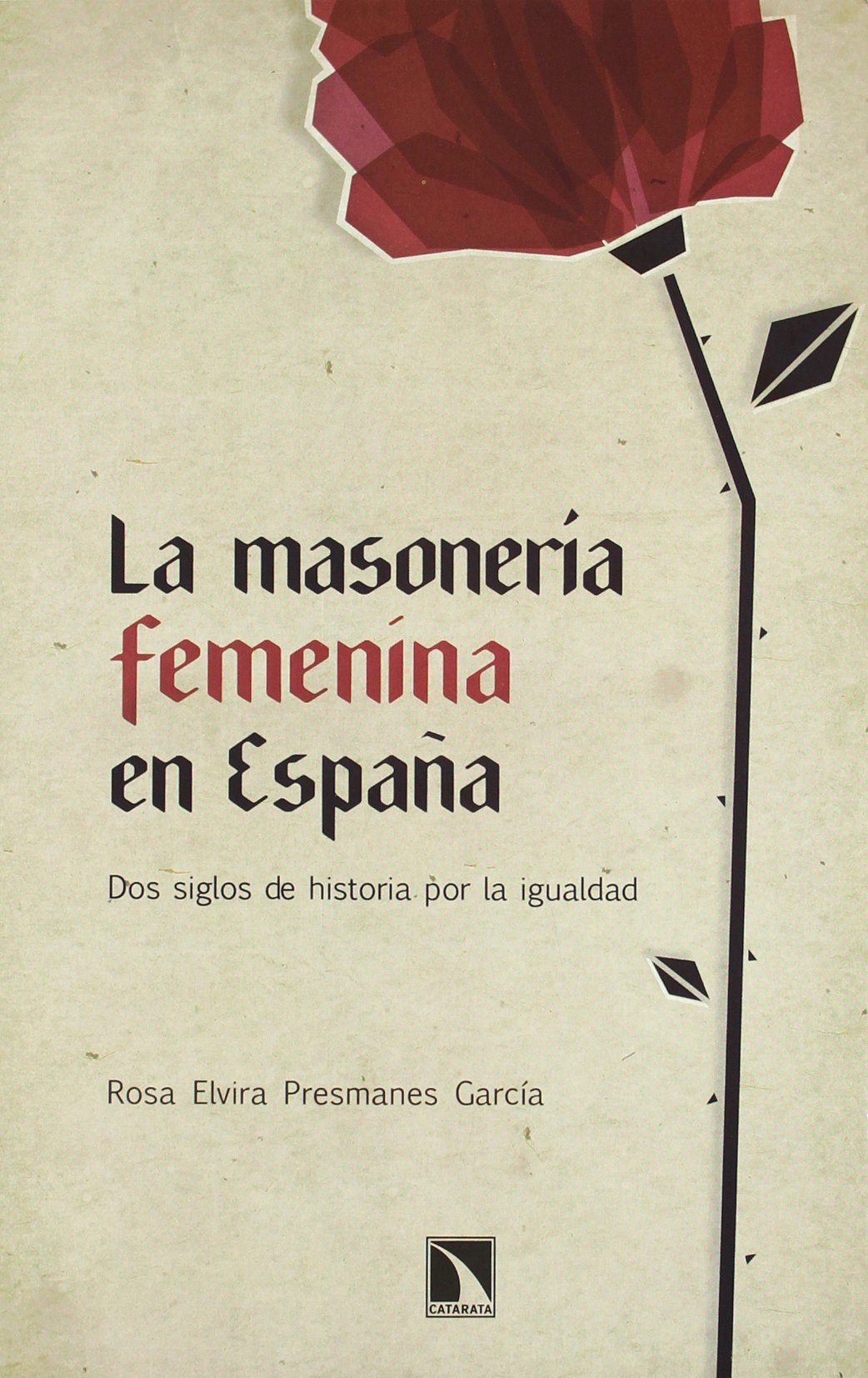 La masonería femenina en España: Dos siglos de historia por la igualdad book