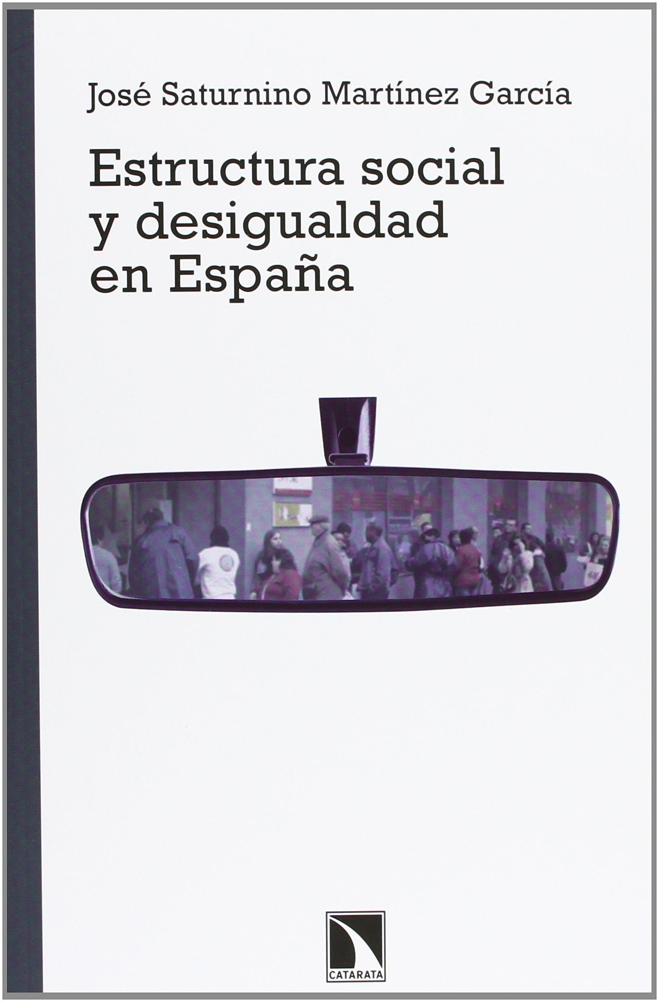 Estructura social y desigualdad en España (Mayor, Band 431) Social Sciences
