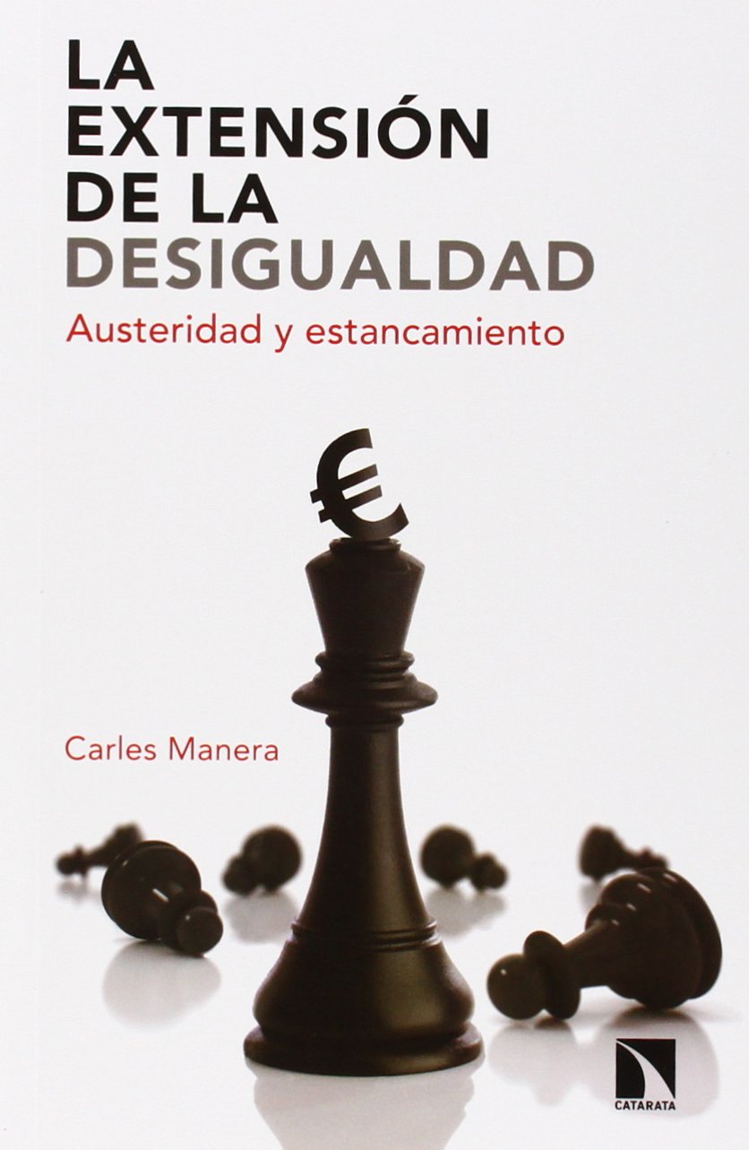 La extensión de la desigualdad: Austeridad y estancamiento book