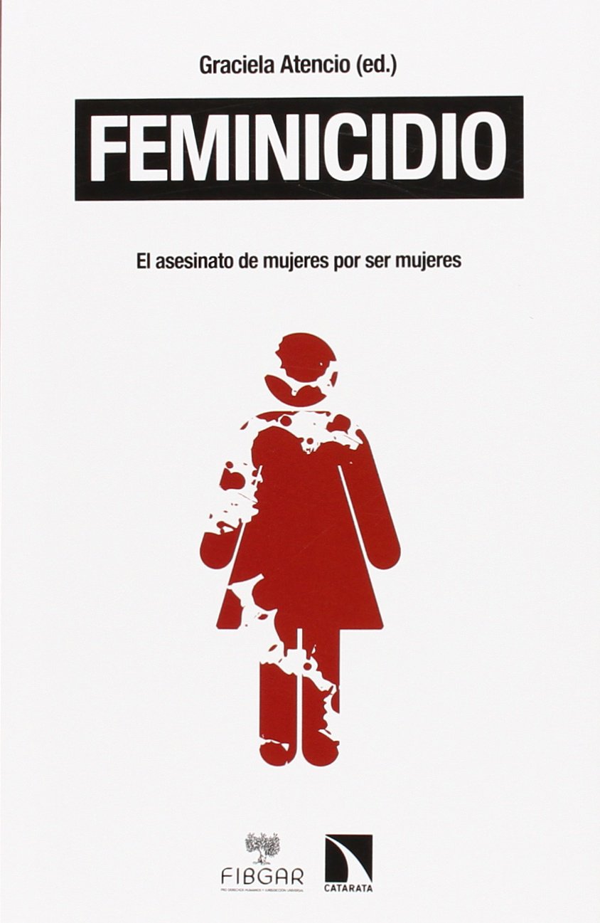 Feminicidio: El asesinato de mujeres por ser mujeres Law