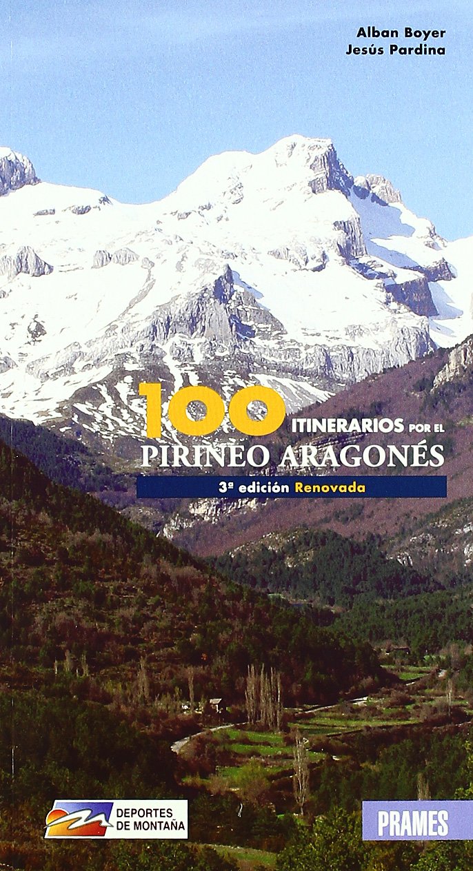 100 itinerarios por el pirineo aragones (Deportes De Montaña) Books