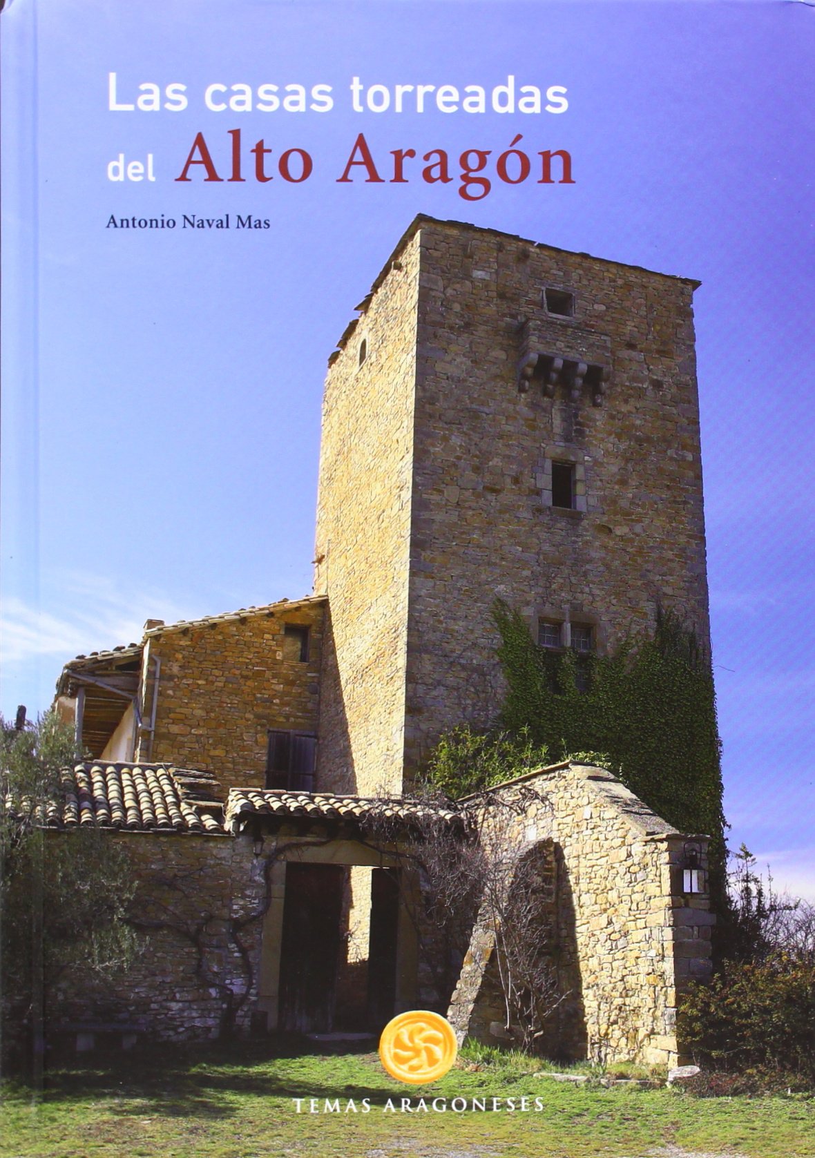 Las casas torreadas del Alto Aragón book
