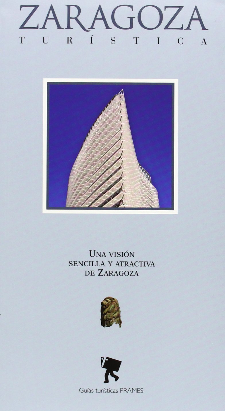 Zaragoza turistica - plano callejero (Guias Turisticas (prames)) Maps & Plans
