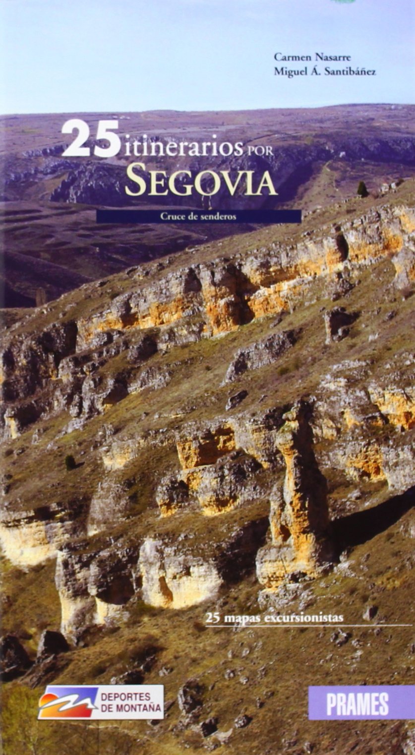25 itinerarios por Segovia : cruce de senderos Books