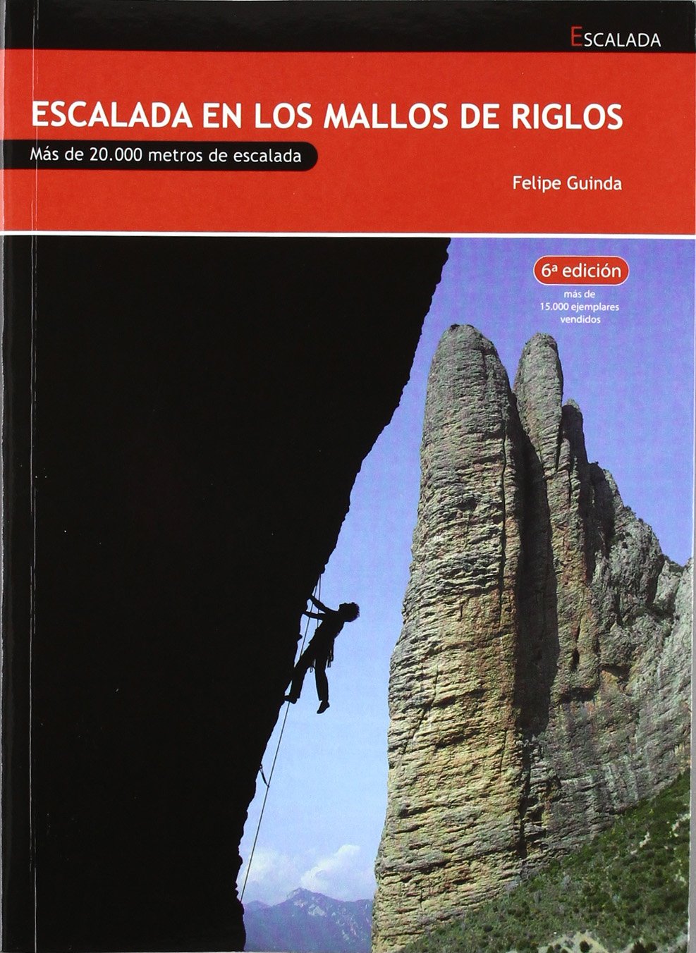 Escalada en los Mallos de Riglos : más de 20000 metros de escalada Books