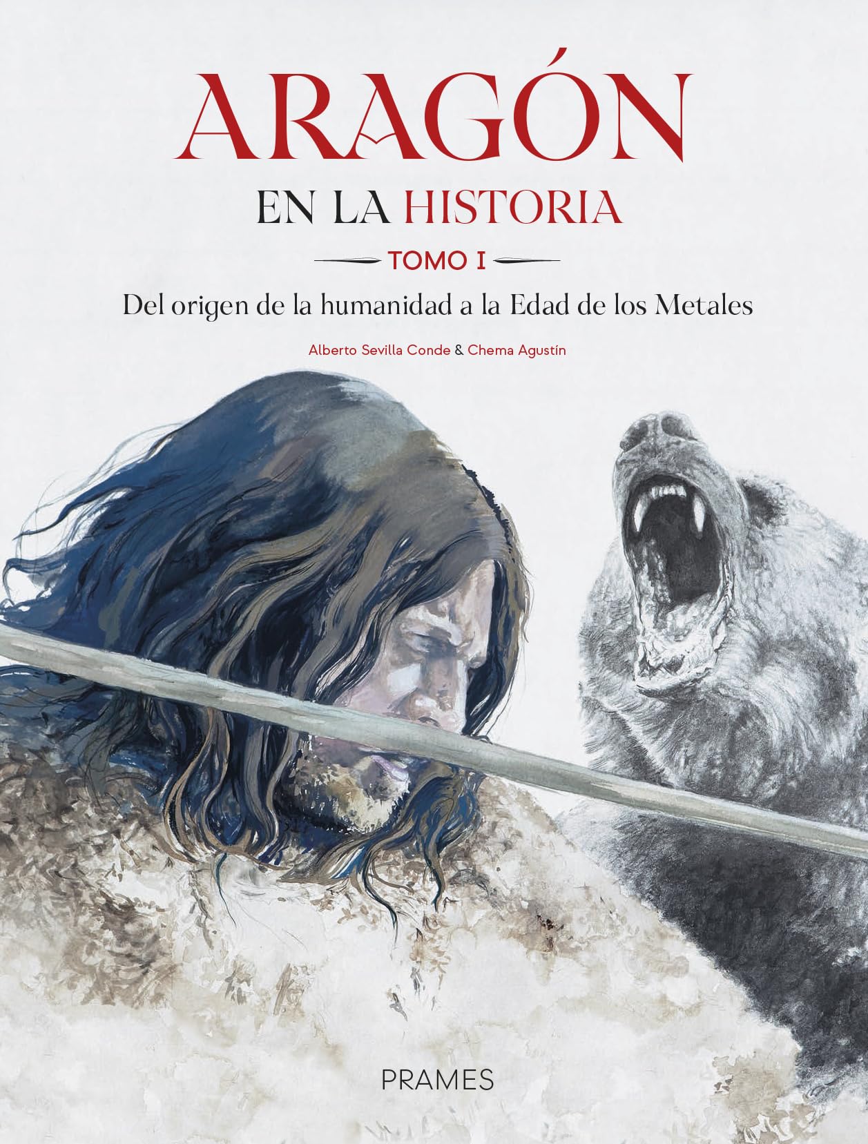 Aragón en la historia. Tomo I.: Del origen de la humanidad a la Edad de los Metales Politics & History