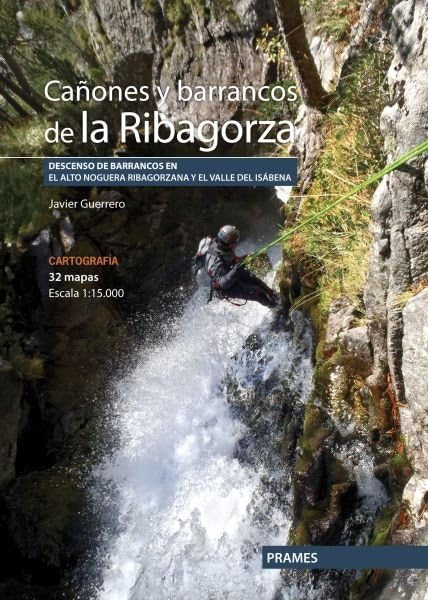 CAÑONES Y BARRANCOS DE LA RIBAGORZA: DESCENSO DE BARRANCOS EN EL ALTO NOGUERA Y EL VALLE DE ISÁBENA Books