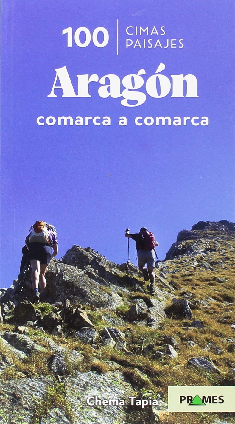 100 cimas de Aragón : comarca a comarca Leisure & Fun