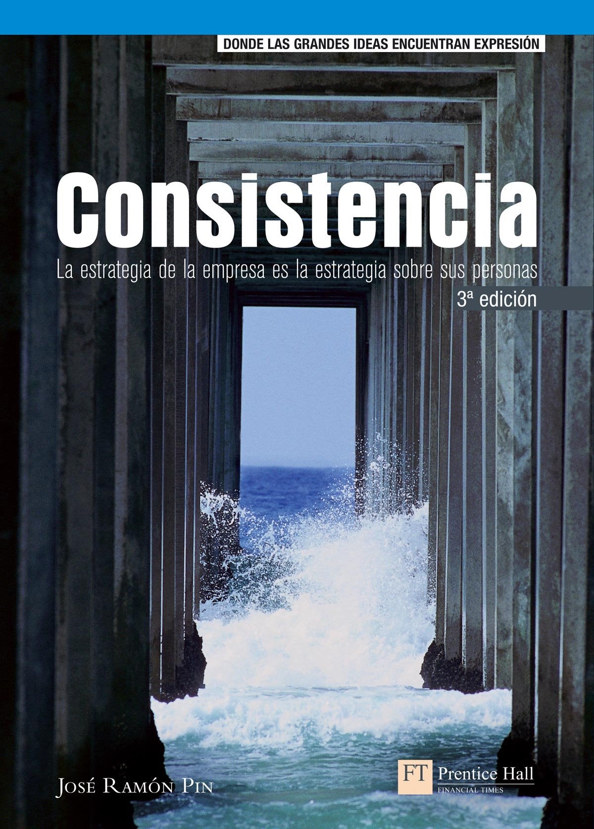 Consistencia : la estrategia de la empresa es la estrategia sobre sus personas Business, Finance & Career