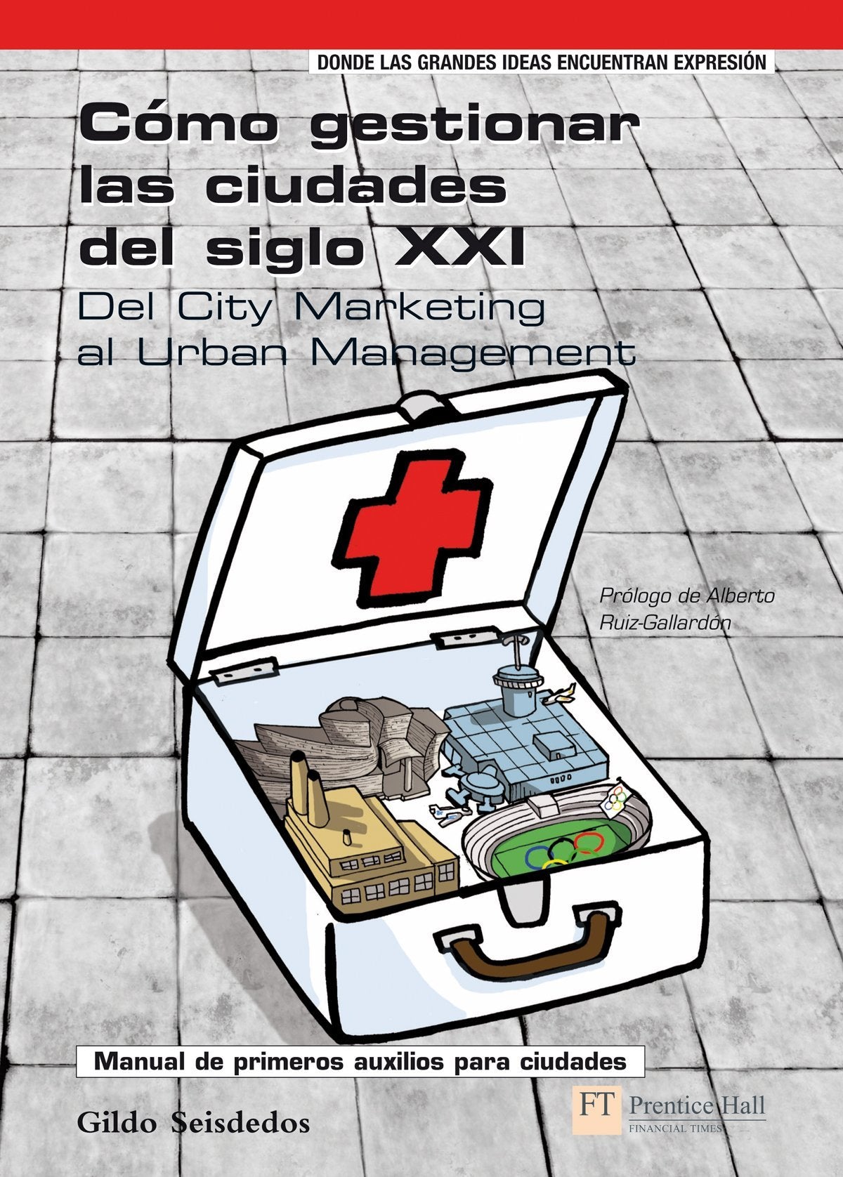 CÓMO GESTIONAR LAS CIUDADES DEL SIGLO XXI (FT/PH) Social Sciences