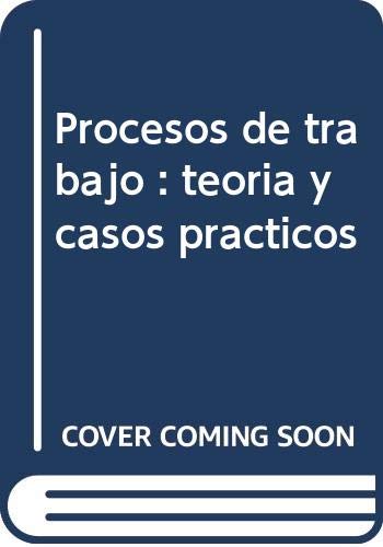 Procesos De Trabajo Casos Practicos: Teoría y casos prácticos book