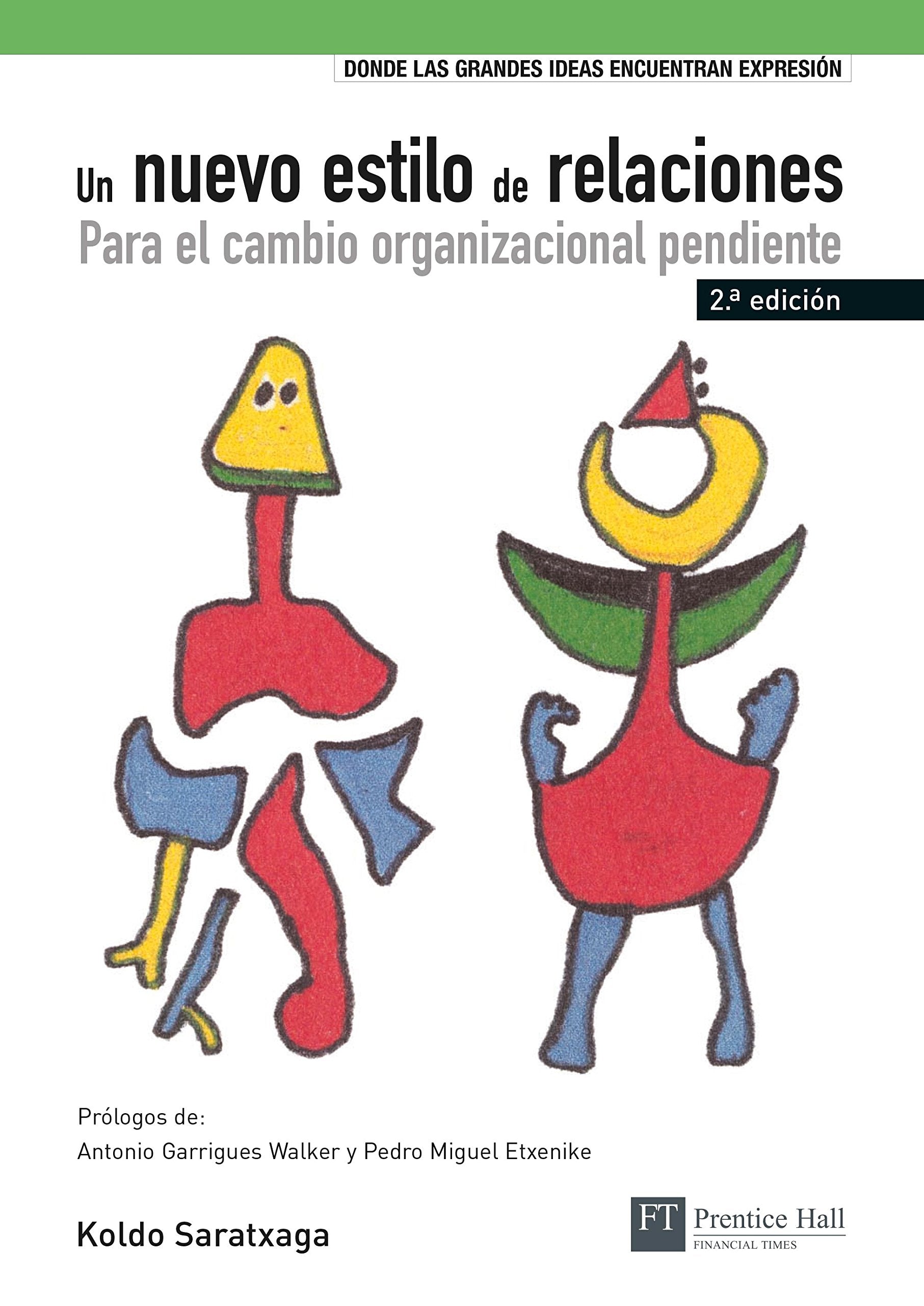 Un nuevo estilo de relaciones: Para el cambio organizacional pendiente book
