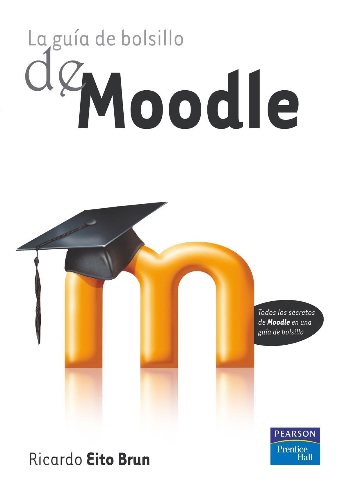 La guía de bolsillo de Moodle: Todos los secretos de Moodle en una guía de bolsillo Computer Science