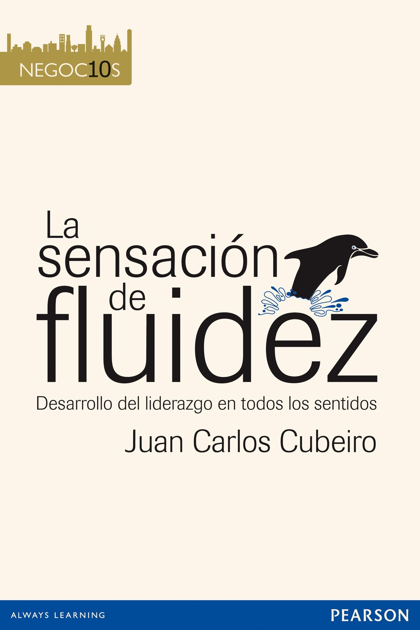 Negocios 10. La sensación de fluidez Business, Finance & Career