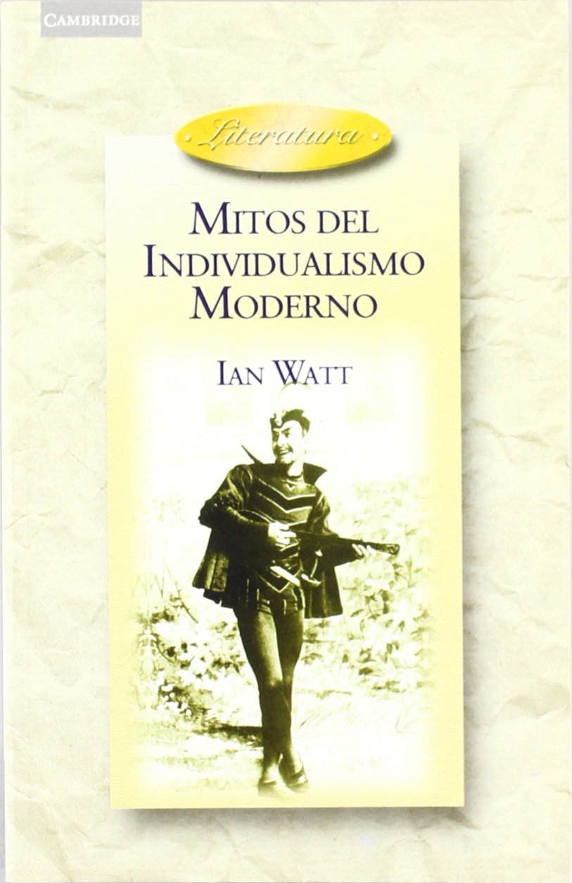 Mitos Del Individualismo Moderno: Faust, Don Quixote, Don Juan, Robinson Crusoe book