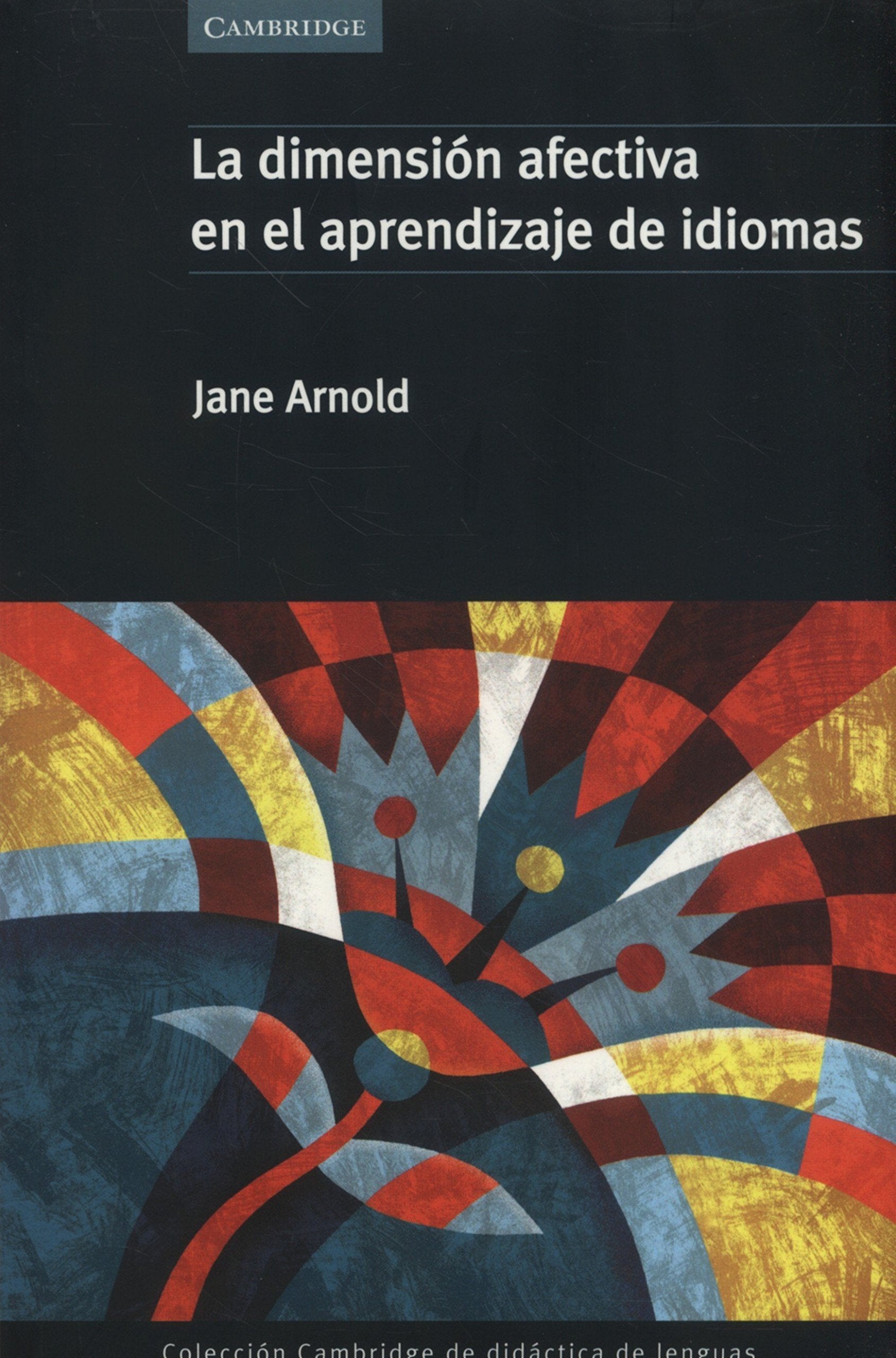 La dimensión afectiva en el aprendizaje (Cambridge de didáctica de lenguas) Foreign Languages ​​& Dictionaries