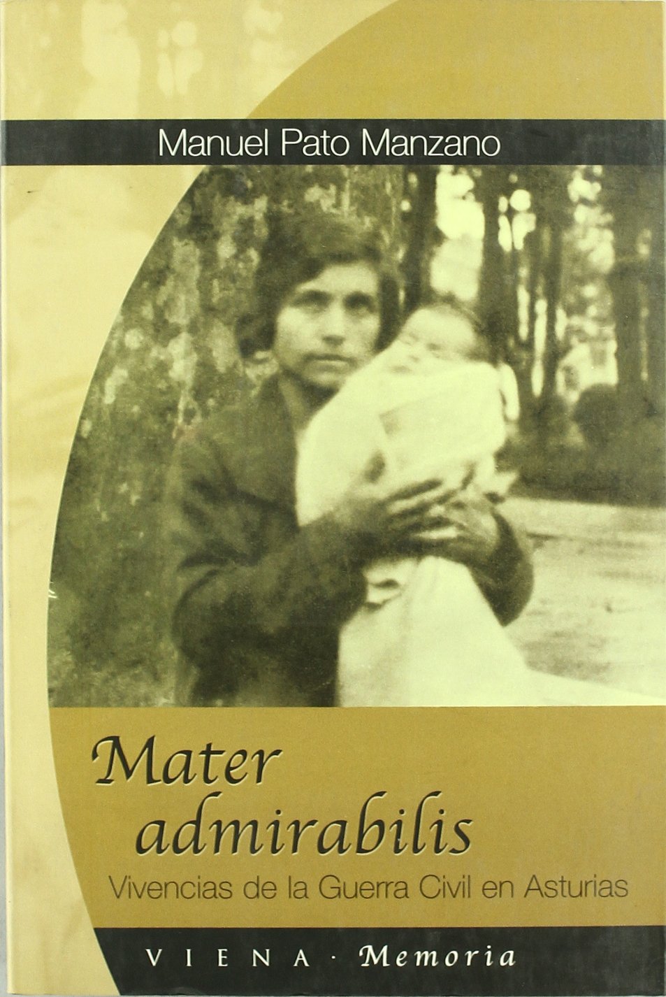 Mater admirabilis : vivencias de la Guerra Civil en Asturias Social Sciences