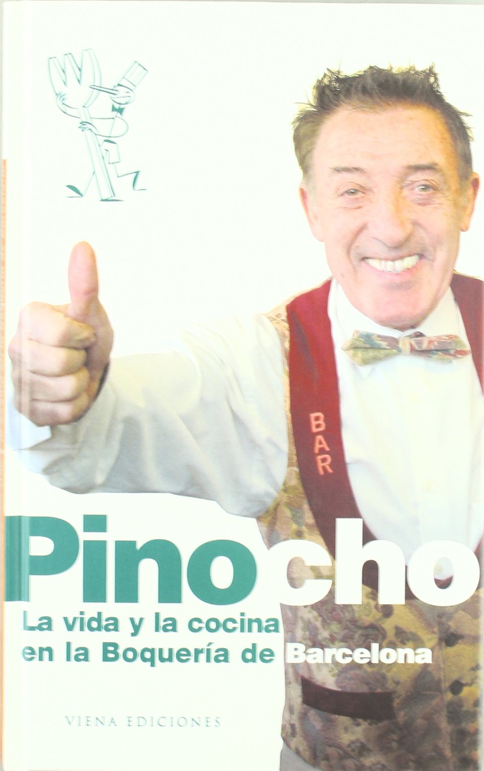 Pinocho: La vida y la concina en la Boquería de Barcelona (MIlhojas) Books